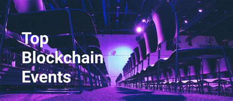 Cryptocurrency & Blockchain Events: Technology Forums, .